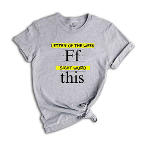 Letter of the Week F Sight Word This Shirt, Funny Teacher Shirt, Teacher shirt, After-School Teacher Shirt, Teacher appreciation