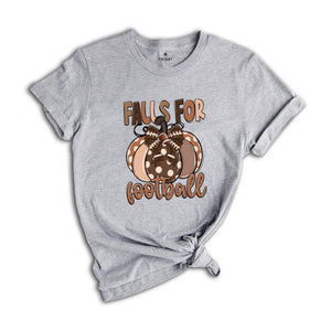 Falls For Football Shirt, Fall Football Shirt, Fall Gift, Pumpkin Lover Shirt, Football Mama Gift, Touchdown Season Shirt