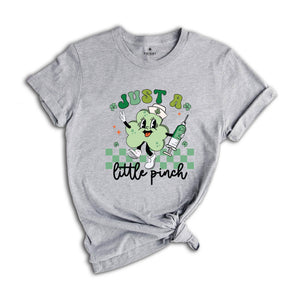 Just A Little Pinch Nurse St Patrick's Shirt, St Patrick's Day Nurse Shirt, Lucky Nurse Shirt, Nurse Clover Shirt, Nurse St Patrick Gift