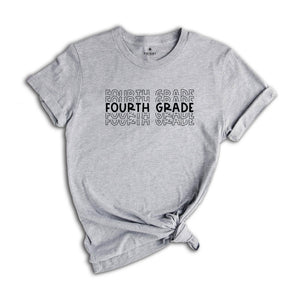 Fourth Grade Shirt, First Day of School Shirt, Back to School Shirt, Teacher Shirt, 4th Grade Shirt, Fourth Grade Teacher Shirt