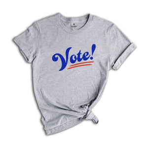 Vote Shirt, 2024 Election Shirt, Voting Shirt, Political Shirt, President Shirt, Democrat Shirt, Politics Shirt, Register To Vote Shirt