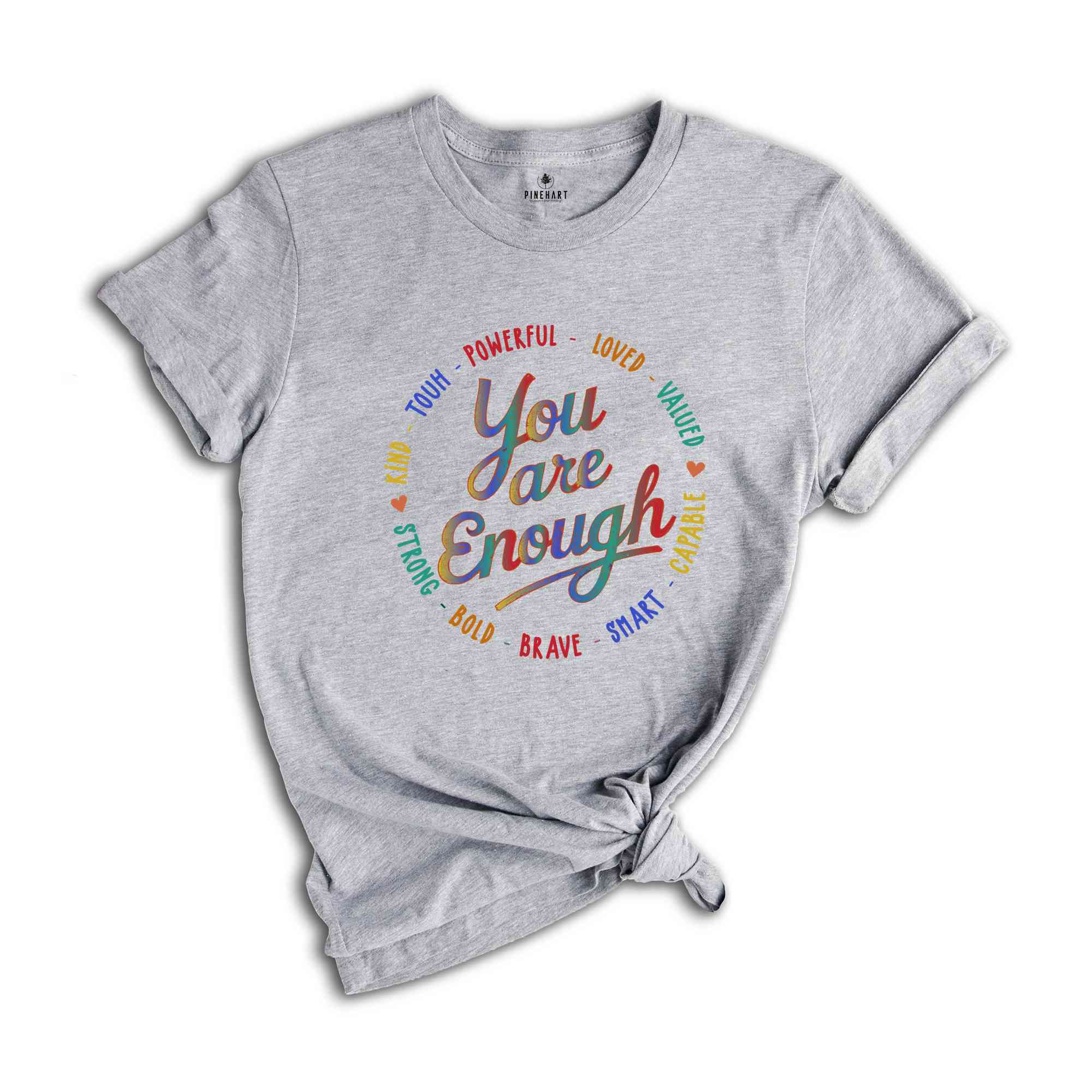 You Are Enough Shirt, LGBTQ Inspirational Shirt, Ladies Gift Shirt, Lesbian Gay Shirt, Love is Love Shirt, Pride Shirt