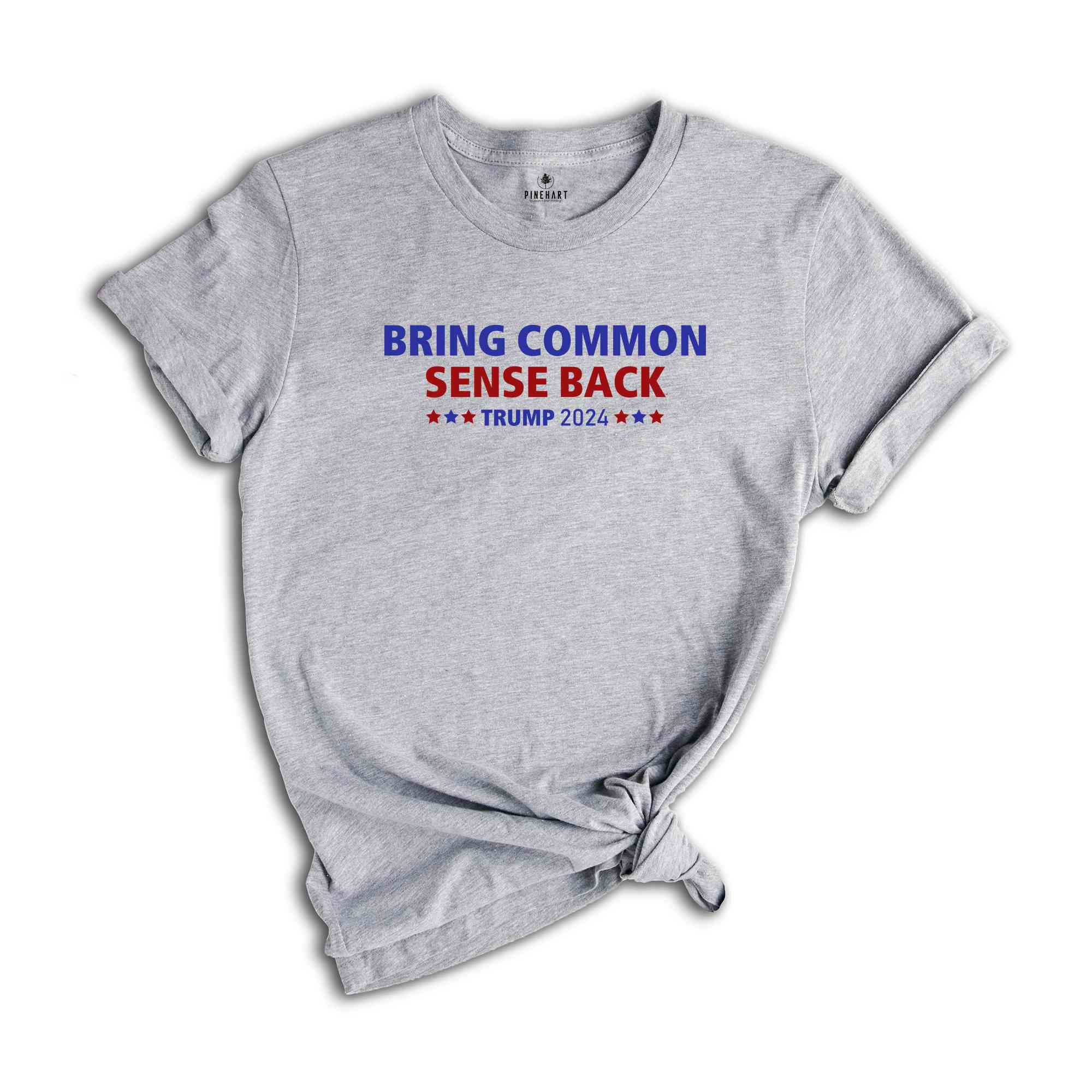 Bring Common Sense Back Shirt, Trump 2024 Shirt, Trump Vance 2024 Tee, Vice Presidential Shirt, Election 2024, Make America Great Again