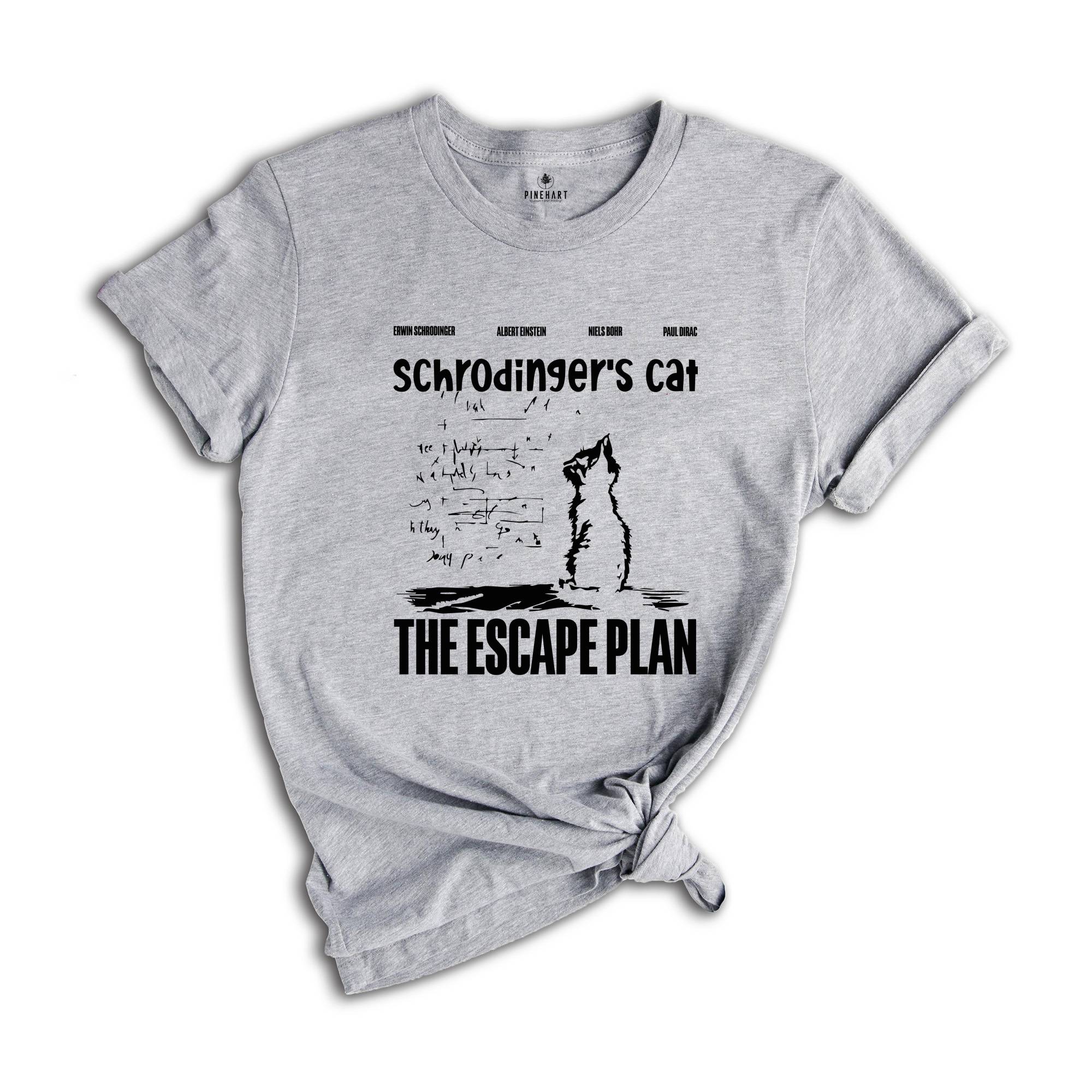 Schrödingers Cat The Escape Plan T-Shirt, Funny Physics Science Shirt, Gift for Science Lovers, Geeky Cat Lovers Tee