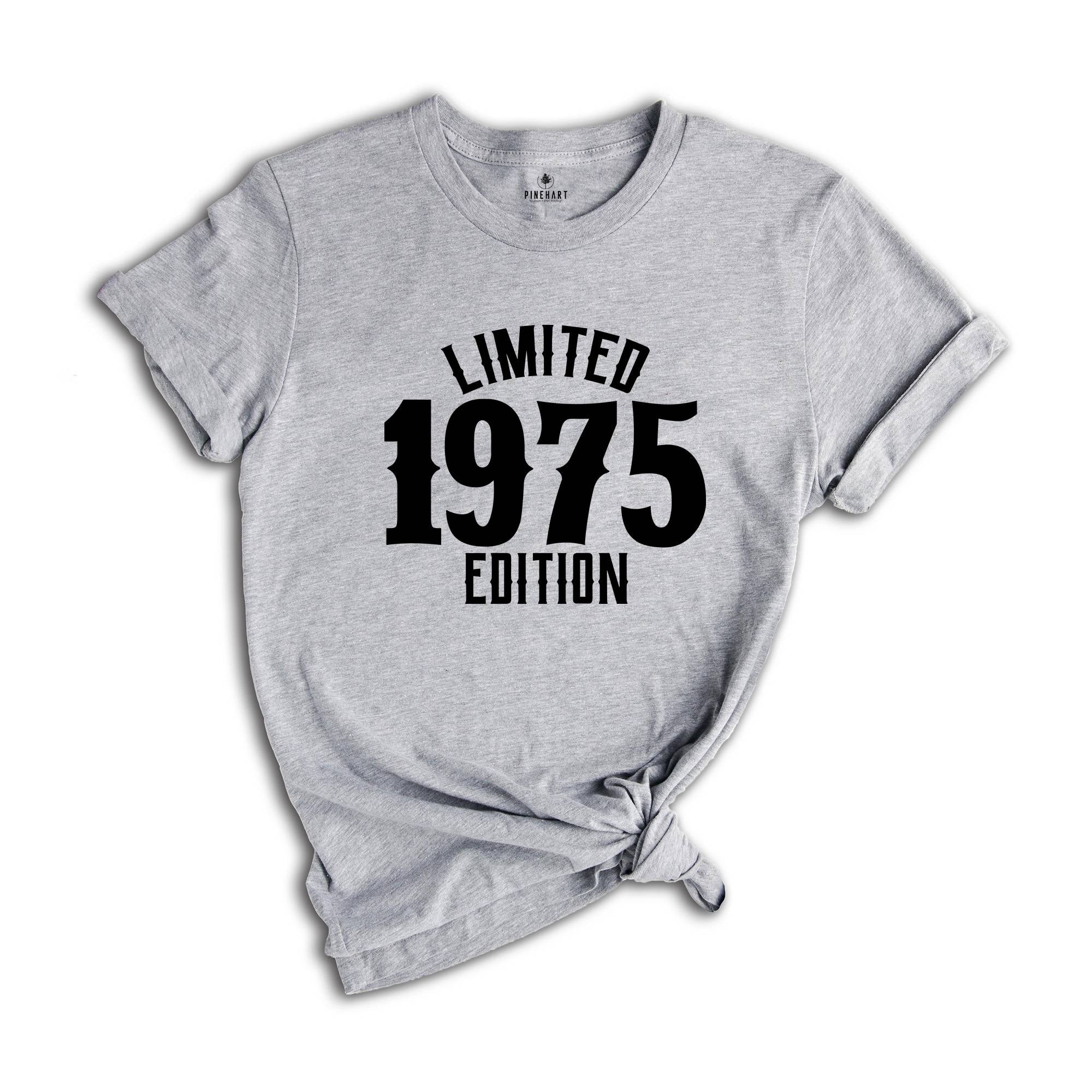 49th Birthday Shirt, Limited 1975 Edition Shirt, 49 Years Old Shirt, 49 Years Old Birthday Gift, 1975 Birthday Gift, 49th Birthday Party