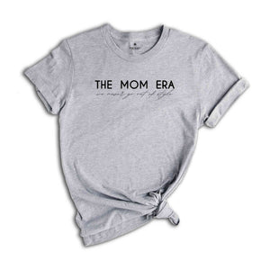 The Mom Era We Never Go Out Of Style Shirt, Funny Mom Shirt, Best Mom Shirt, New Mom Shirt, Pregnancy Shirt