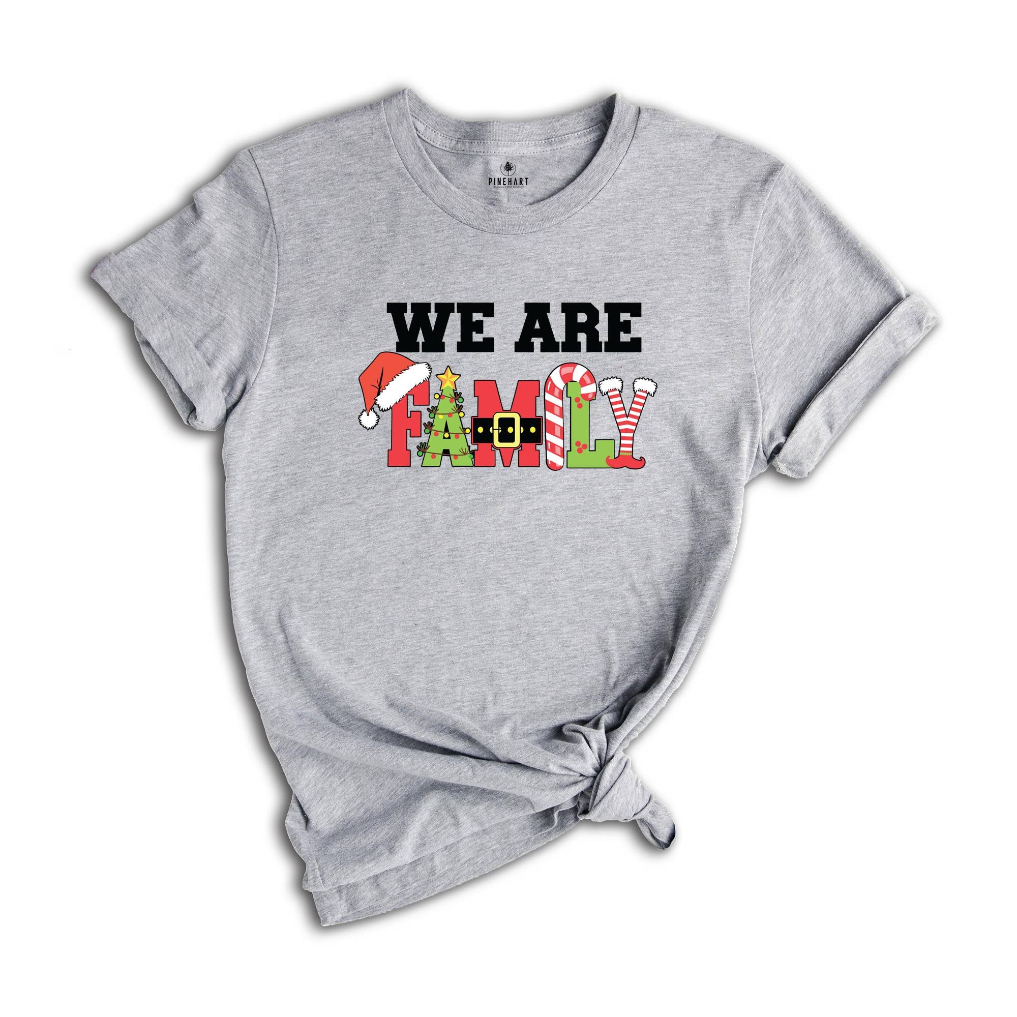 We Are Family Christmas Shirt, Matching Christmas Shirt, Christmas Pajamas Shirt, Family Shirt, Family Christmas Shirt, Christmas Shirt