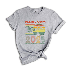 Vintage 2025 Vacation Shirt, Family Vacation T-Shirt, Vacay Mode Shirt, Matching Family Trip Shirts, Making Memories Together Shirt