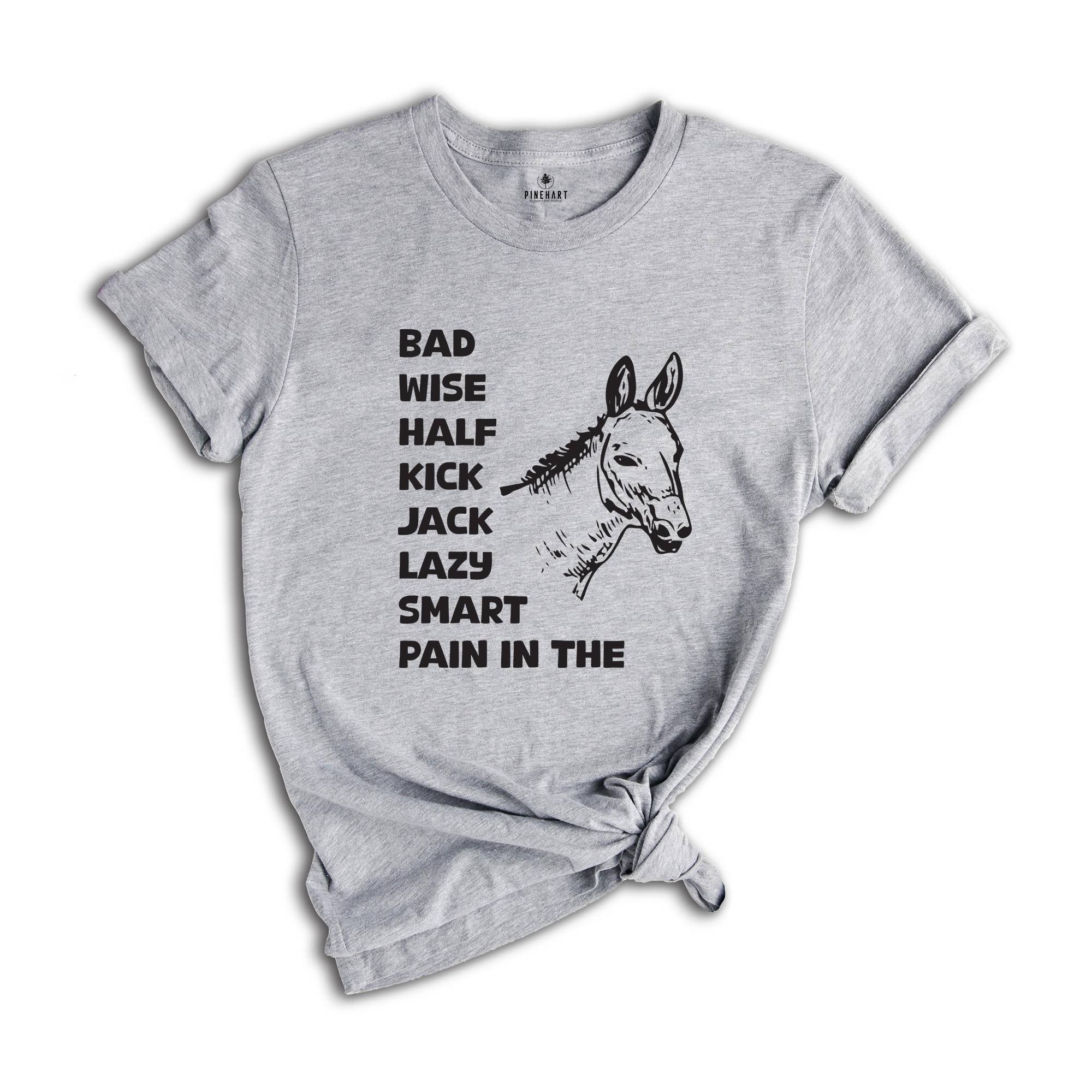 Funny Donkey Shirt, Smart Wise Bad Donkey Humor, Donkey Owner Tee, Shirt For Dad, Farm Girl Shirt, Farm Animal Shirt, Sarcastic Donkey Shirt