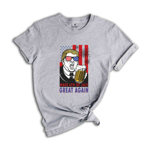 Make 4th Of July Great Again T-Shirt, 4th of July Shirt, Funny Trump Tee, Independence Day Gifts, Funny 4th Of July Shirt