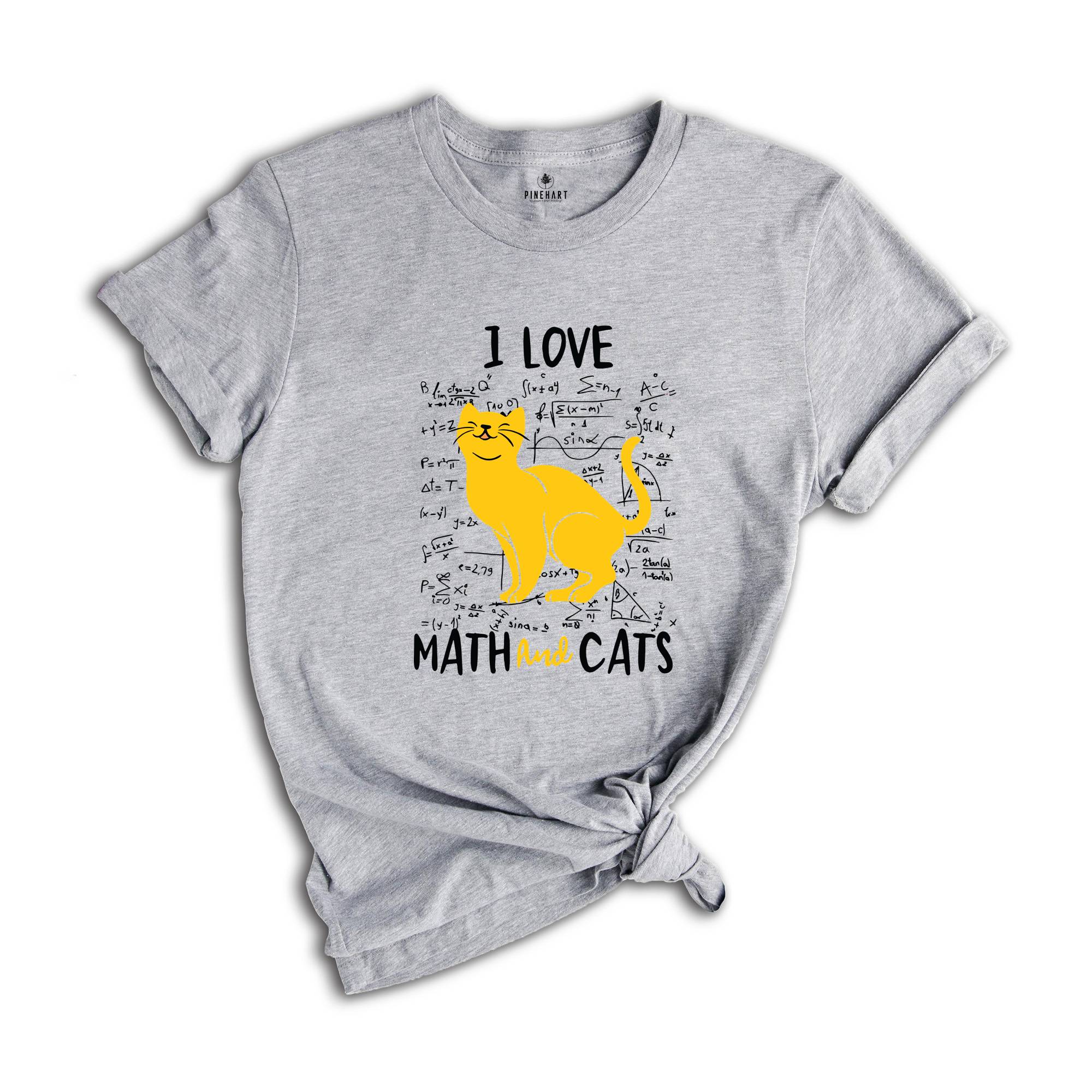 I Love Math And Cats Shirt, Math Shirt, Math Teacher Shirt, Cat Shirt, Cat Lover Gift, Math Teacher Gift