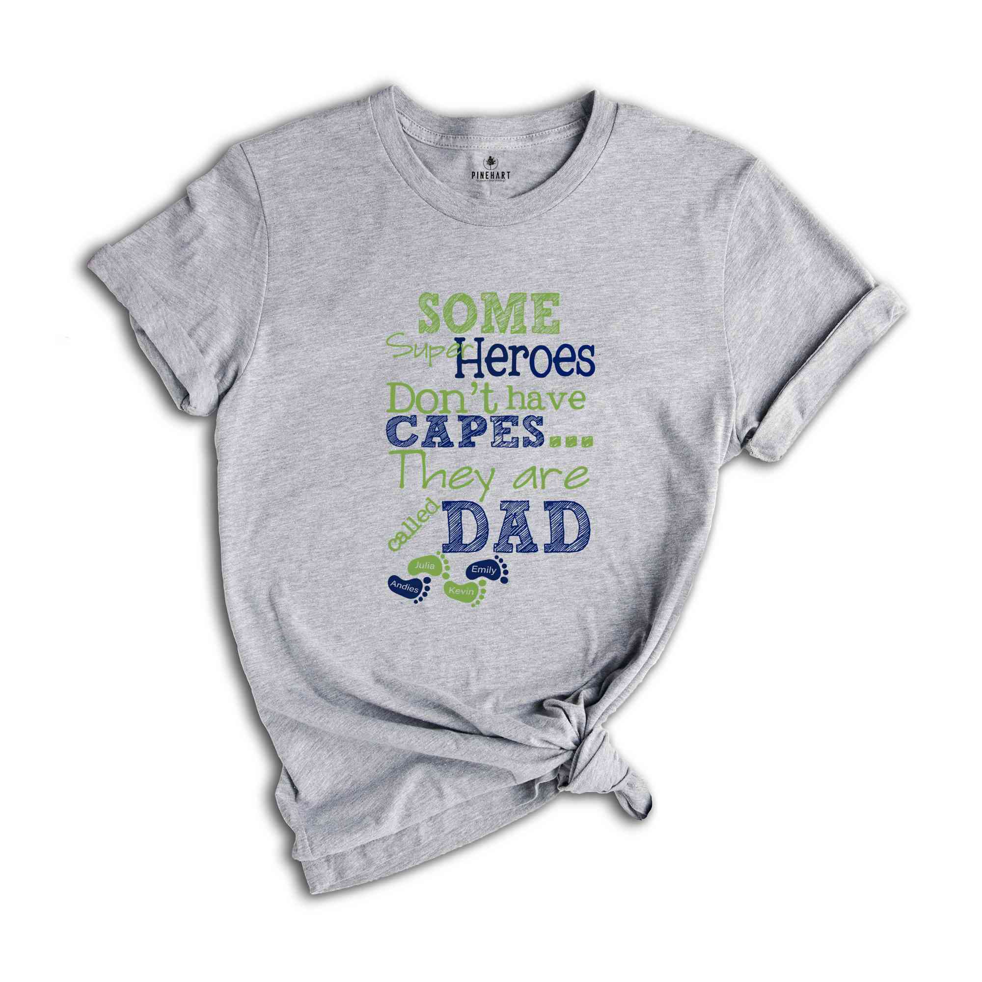 Some Super Heroes Dont Have Capes They Are Called Dad Shirt, New Dad Announcement Shirt, Custom Kids Name Shirt