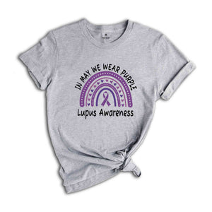 Lupus Awareness Month Shirt, Family Support Shirts, Lupus Warrior Gift, Lupus Survivor Outfit, In May We Wear Purple, Family Matching