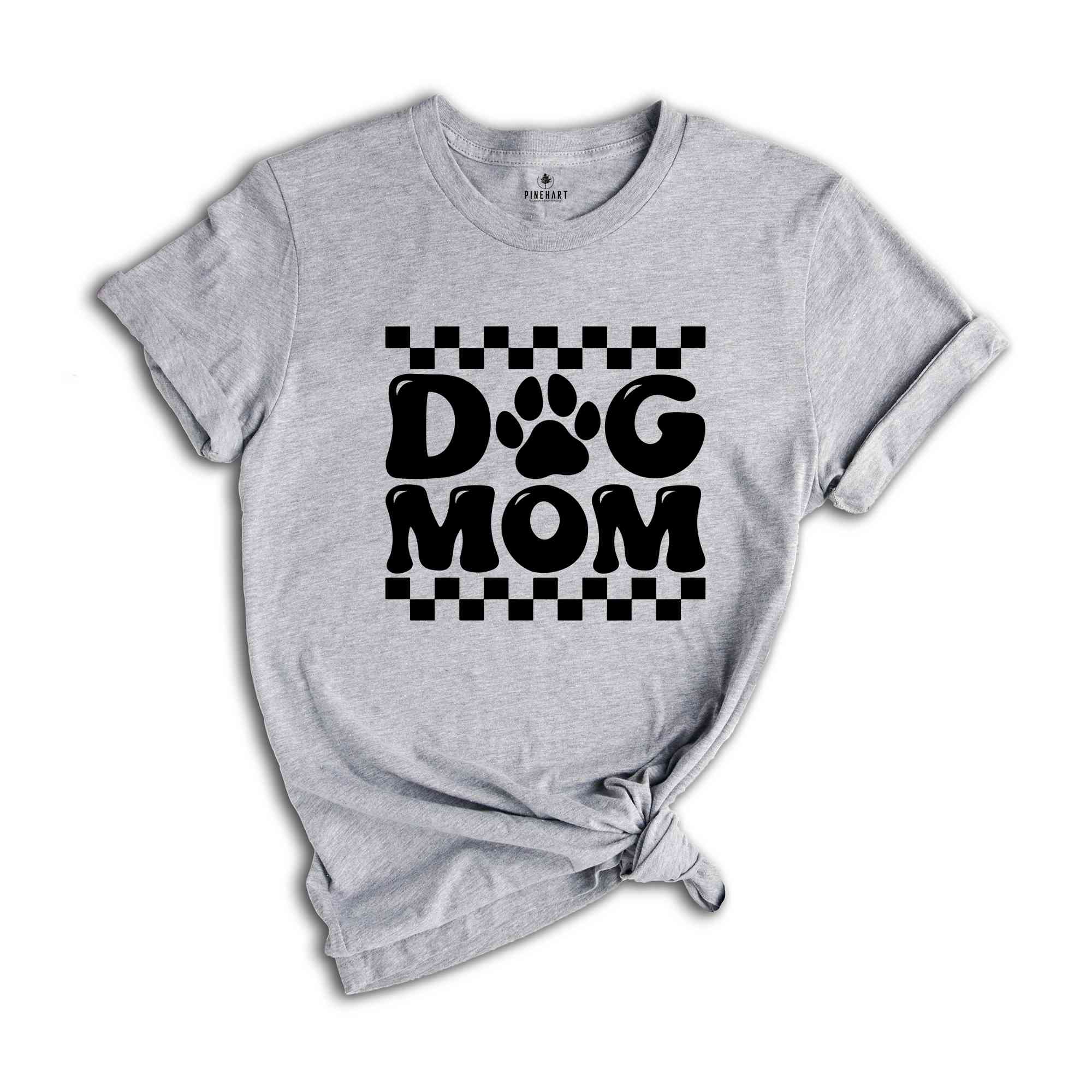 Dog Mom Shirt, Dog Mom Gift, Dog Mom Shirt, Dog Mama, Dog Lover Gift, Pet Lover Shirt, Dog Lover Tee