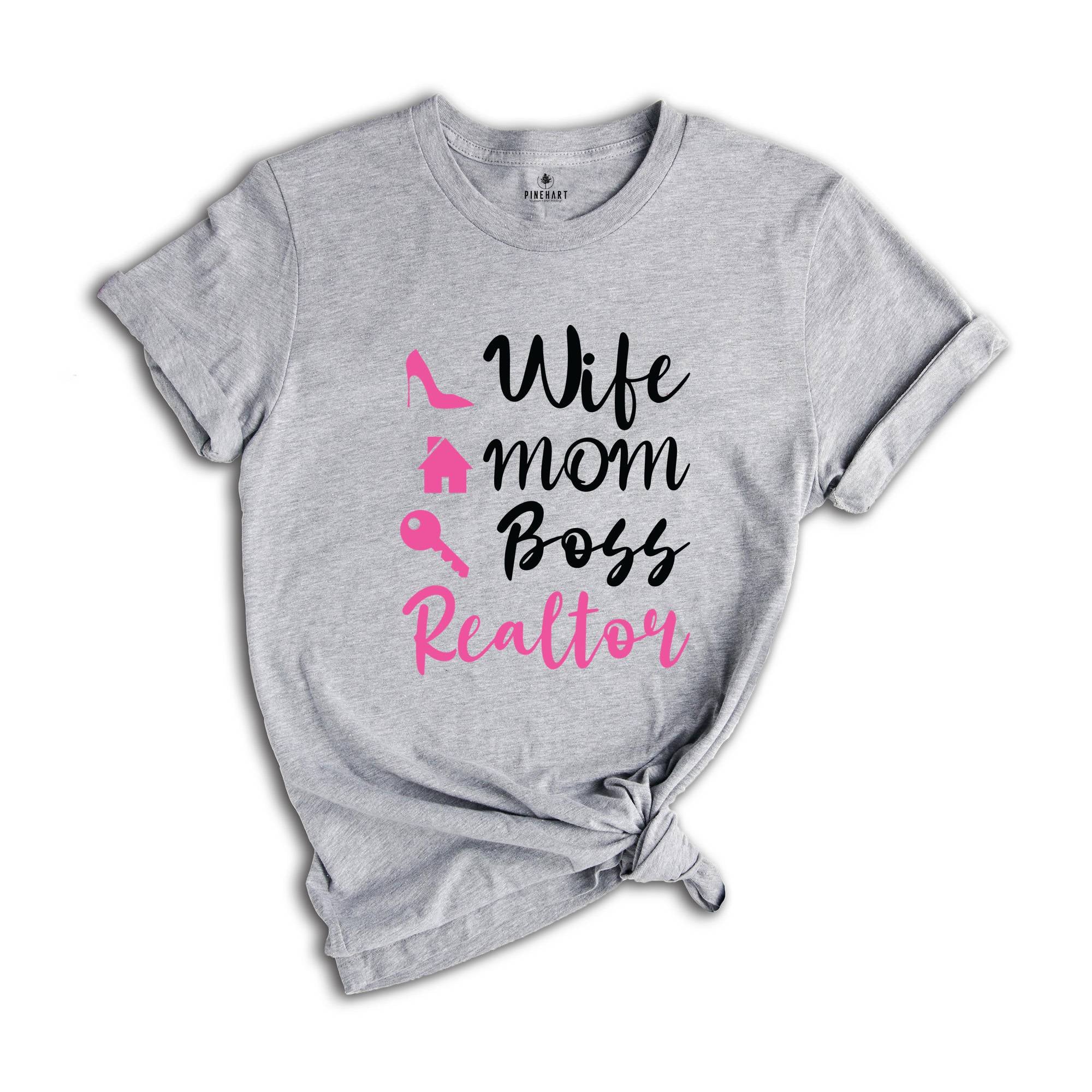 Wife Mom Boss Realtor T-shirt, Real Estate Shirt, Gift For Realtor, Gift For Mom, Realtor Definition Shirt