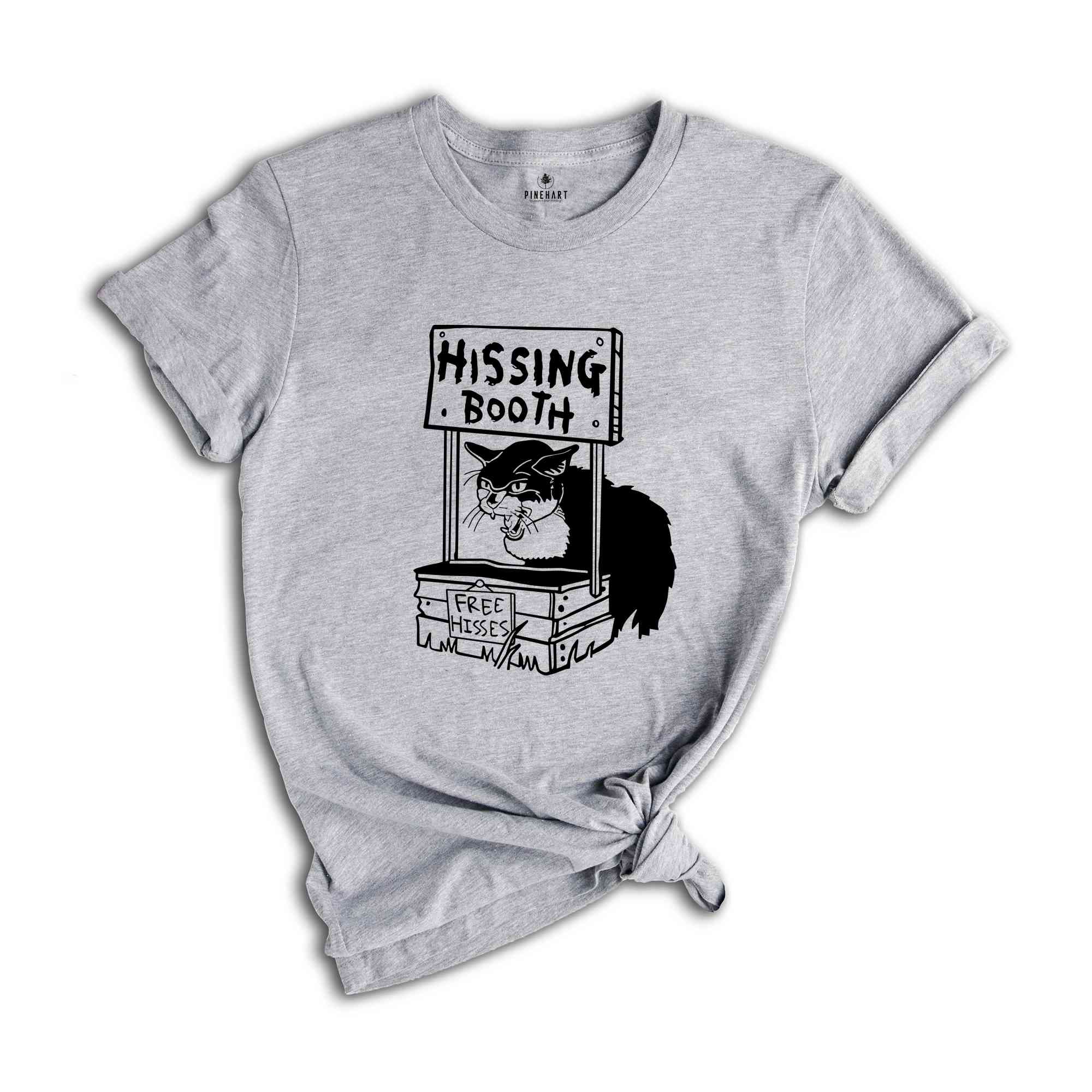 Funny Hissing Booth Kitty Shirt, Funny Cat Shirt, Cat Mom Shirt, Cat Lovers Shirt, Cool Cat Shirt, Funny Sarcastic Shirt