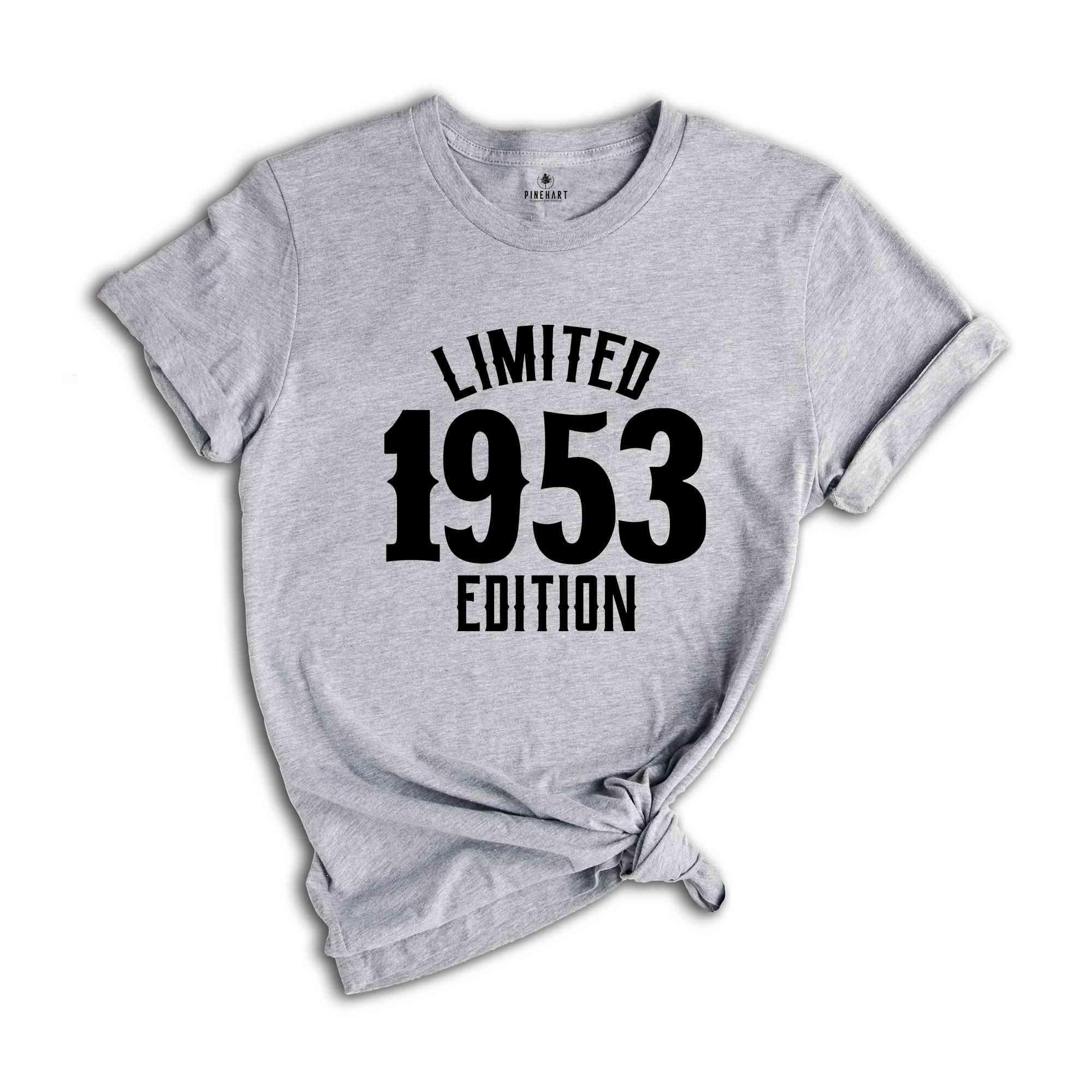 71st Birthday Shirt, Limited 1953 Edition Shirt, 71 Years Old Shirt, 71 Years Old Birthday Gift, 1953 Birthday Gift, 71st Birthday Party