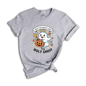 Ain't No Ghost Like The Holy Ghost Shirt, Funny Christian Halloween Shirt, Religious Halloween Shirt, Cute Ghost Shirt, Funny Christian Gift