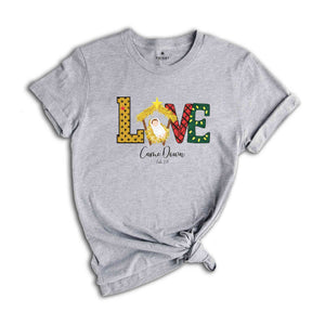 Christmas Shirts, Love Came Down Shirt, Christmas Nativity Shirt, Christmas Gifts, Christmas Women Shirt, Jesus Christian Shirt, Faith Shirt