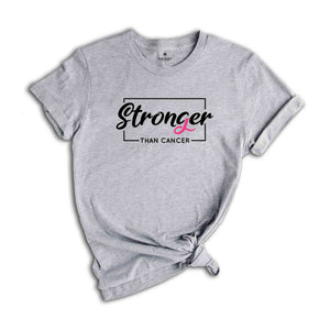 Stronger than Cancer Shirt, Breast Cancer Shirt, Cancer Survivor, Cancer Awareness Tee, Cancer Warrior Shirt, Cancer Support Shirt