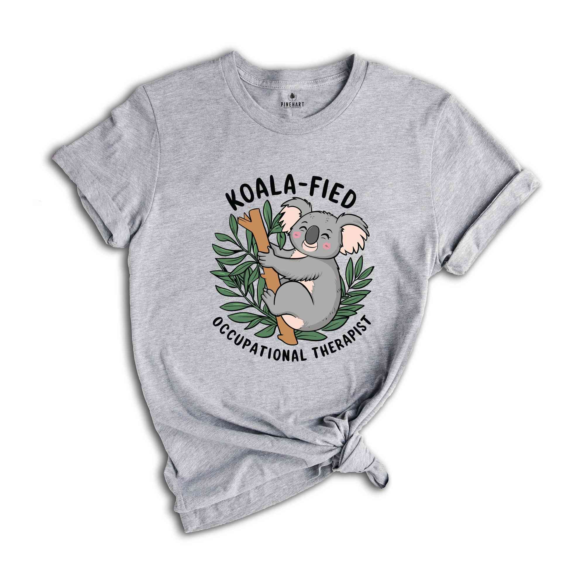 Koala-fied T-Shirt, Occupational Therapy Shirt, Occupational Therapy Apparel, Cute Koala Occupational Therapy Shirt