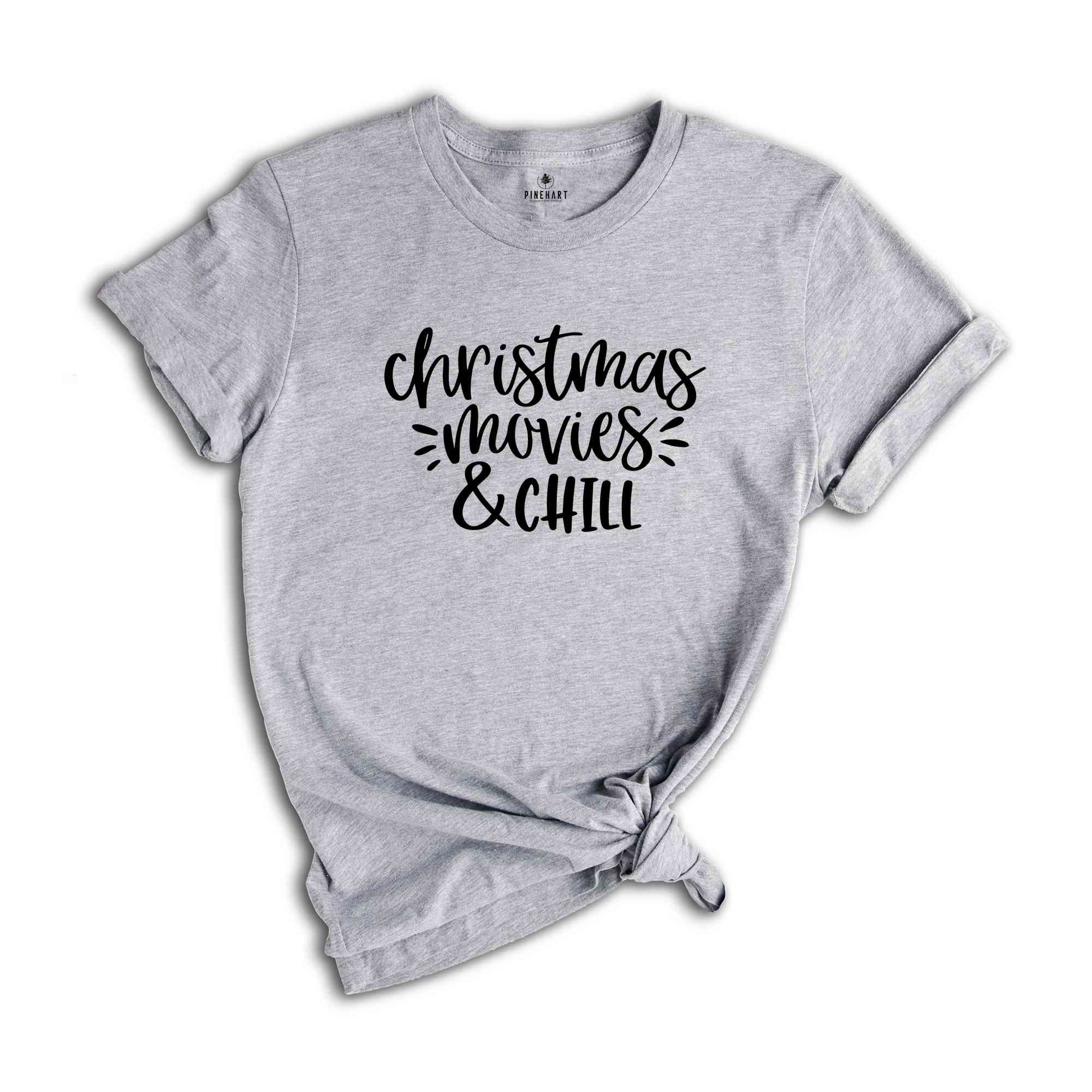 Christmas Movies & Chill Shirt, Christmas Shirt, Holiday Shirt, Christmas Gift, Christmas Quotes Tee, Xmas Party Tee