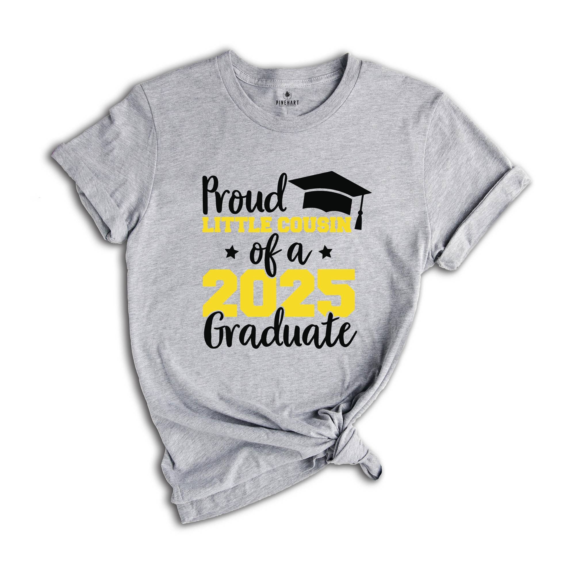 Proud Little Cousin of a 2025 Graduate Shirt, Cousin Graduation Shirt, High School Shirt, Graduate T-shirt, Family of Graduate Shirt, Cousin