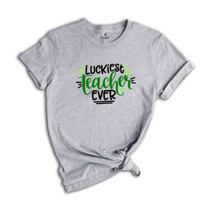 Luckiest Teacher Ever T-shirt, St Patricks Day T-shirt, Teacher Sweatshirt, Four Leaf Clover T-shirt