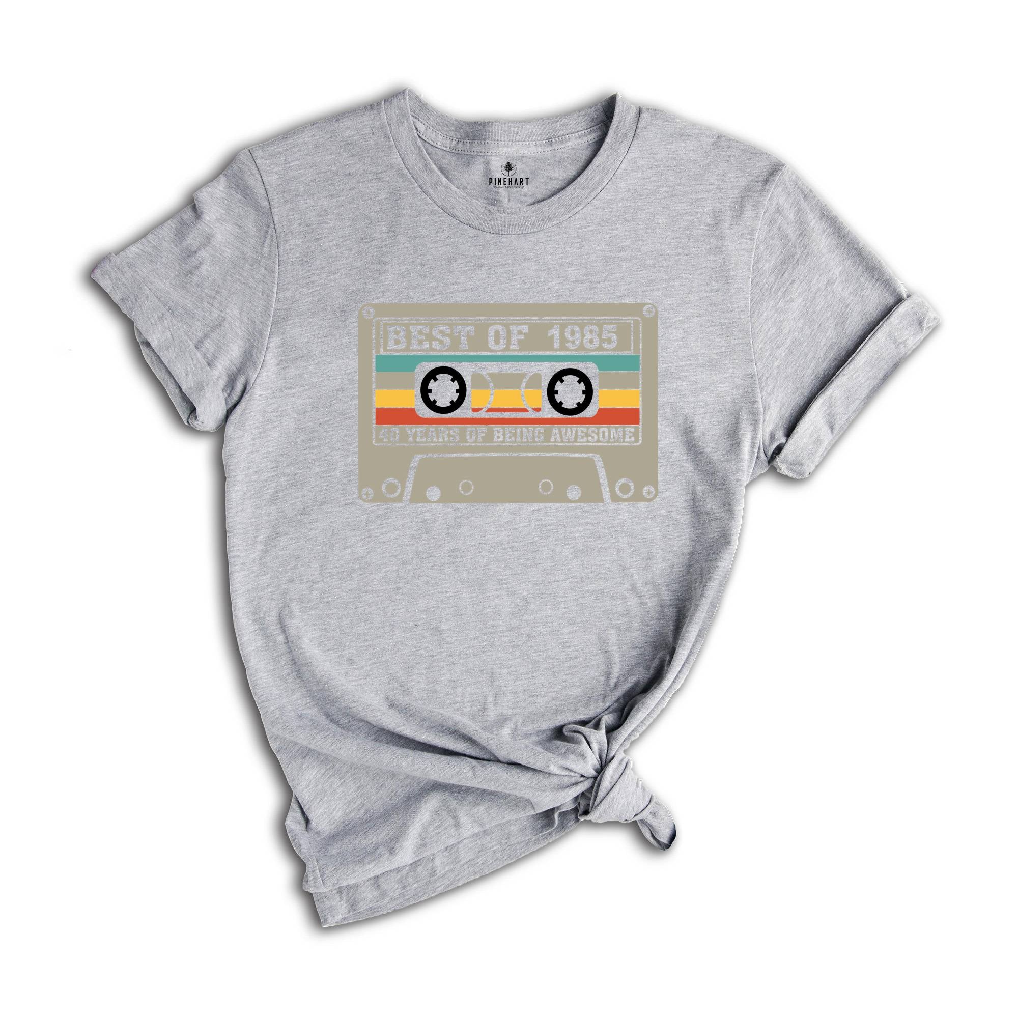 40th Birthday Shirt, 1985 Cassette T-Shirt, Vintage 1985 Tee, Best Of 1985 T-Shirt, 40 Years of Being Awesome, 40th Birthday Gift