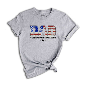 Dad Veteran Myth Legend Shirt, Veteran Dad Shirt, Father's Day Shirt, 4th Of July Shirt, Independence Day Shirt, Gift For Dad