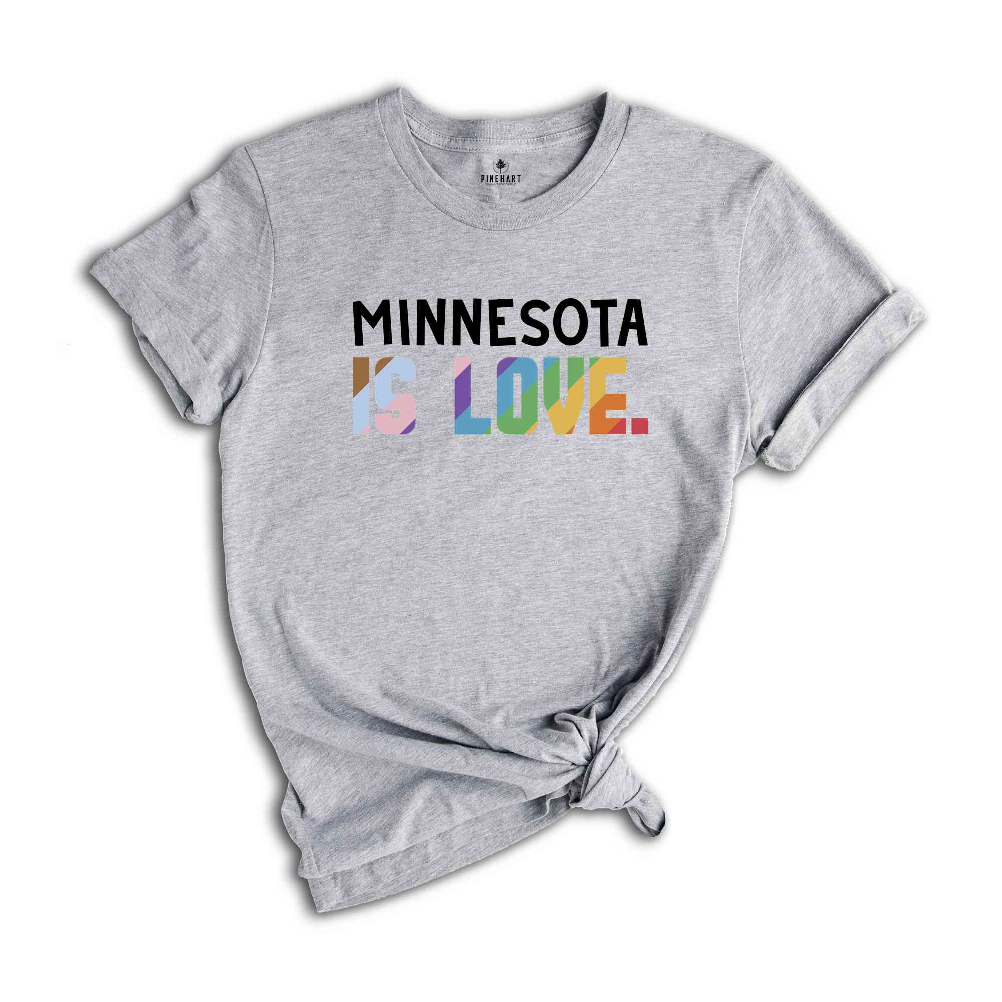 Minnesota Is Love Shirt, LGBTQ Shirt, Pride Month Shirt, Equal Rights Shirt, Love Is Love Shirt, Pride Shirt, Gay Shirt