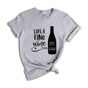 Like a Fine Wine 60th Birthday Shirt, 60th Birthday T-Shirt, 60th Birthday, 60th Birthday Party, Est 1964 Shirt