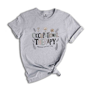 Helping You Grow Your Way Shirt, Occupational Therapy Shirt, OT Shirt, OT Tee, Cota Therapist Shirt, Therapist Shirt