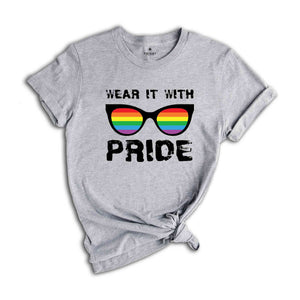 Wear It With Pride Shirt, Rainbow Pride Shirt, Queer Shirt, Pride Ally Shirt, Love Is Love, Equality Shirt, Gay Pride Shirt