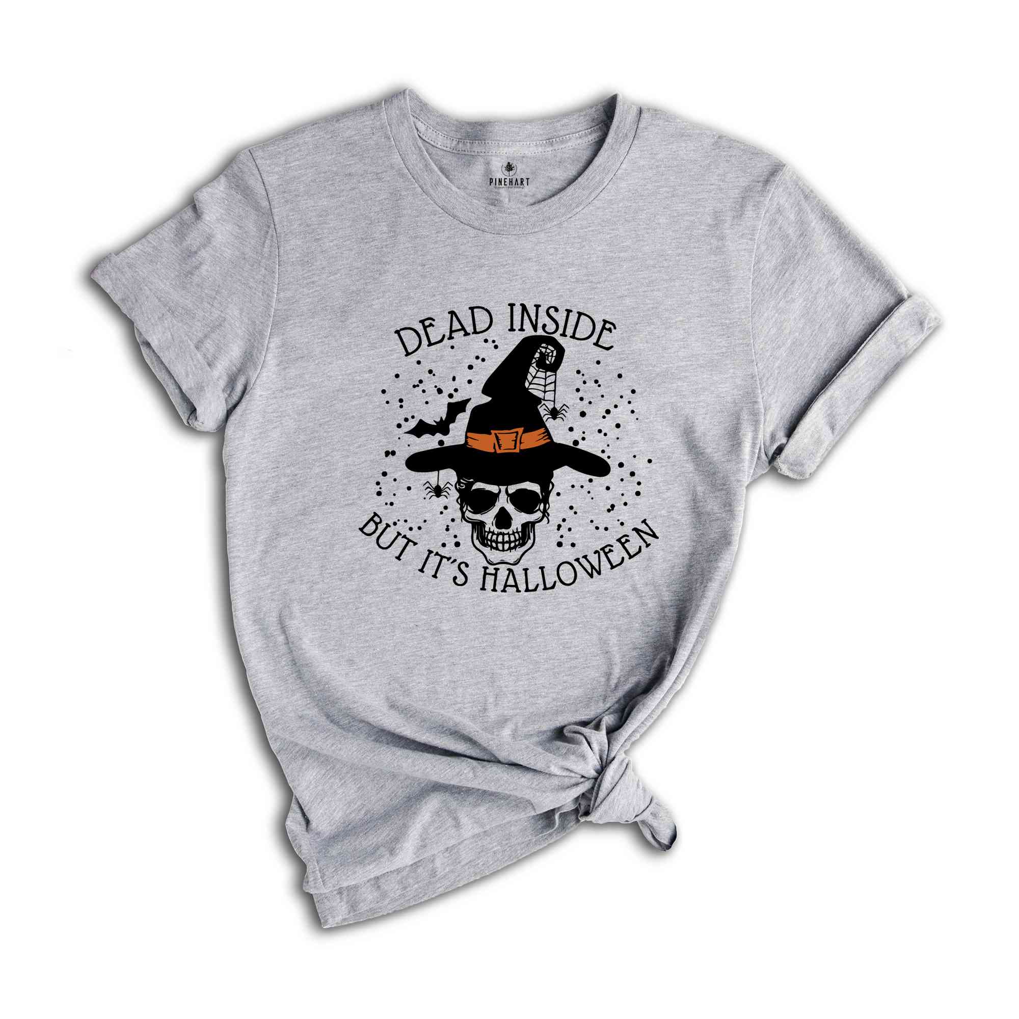 Dead Inside But It's Halloween, Skull Witch Shirt, Witch Hat Shirt, Spooky Season, Funny Halloween Shirt, Halloween Tee