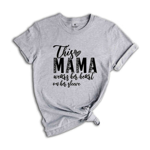 This Mom Wears Her Heart On Her Sleeve Shirt, Inspirational Mom T-Shirt, Flowers Mama Shirt, Leopard Mama Tee, Mothers Day Gift