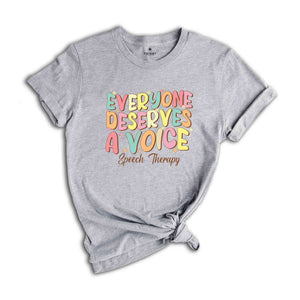 Retro Speech Pathology Shirt, Speech Language Pathologist Gift, Everyone Deserves A Voice T-Shirt, Speech Therapy Gift