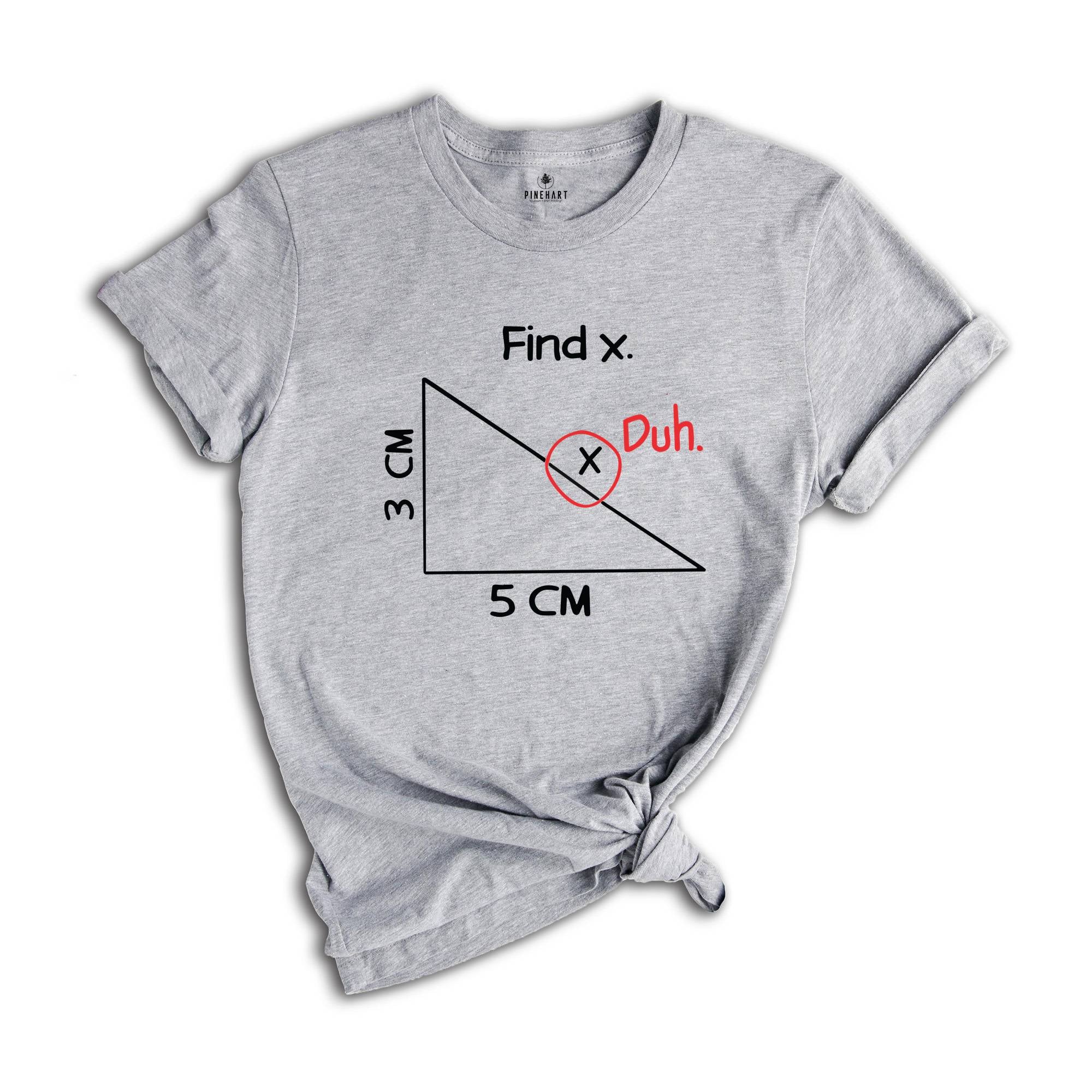 Funny Mathematician Shirt, Find X Duh Tee, Humorous Math Tee, Math Puns Shirt, Math Teacher Joke Shirt, Math Geek Tee