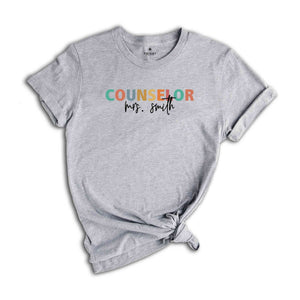 Custom Counselor Shirt, Teacher's Day Gift, Teacher Shirt, Teacher Appreciation Shirt, School Counselor Shirt, Back To School Shirts