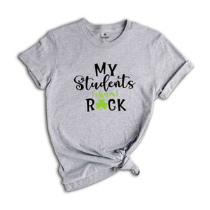 My Student's Sham Rock Shirt, St. Patricks Day Teacher Tee, St. Pattys Day Teacher Tshirt, ST. Patricks Day Teacher Shirt