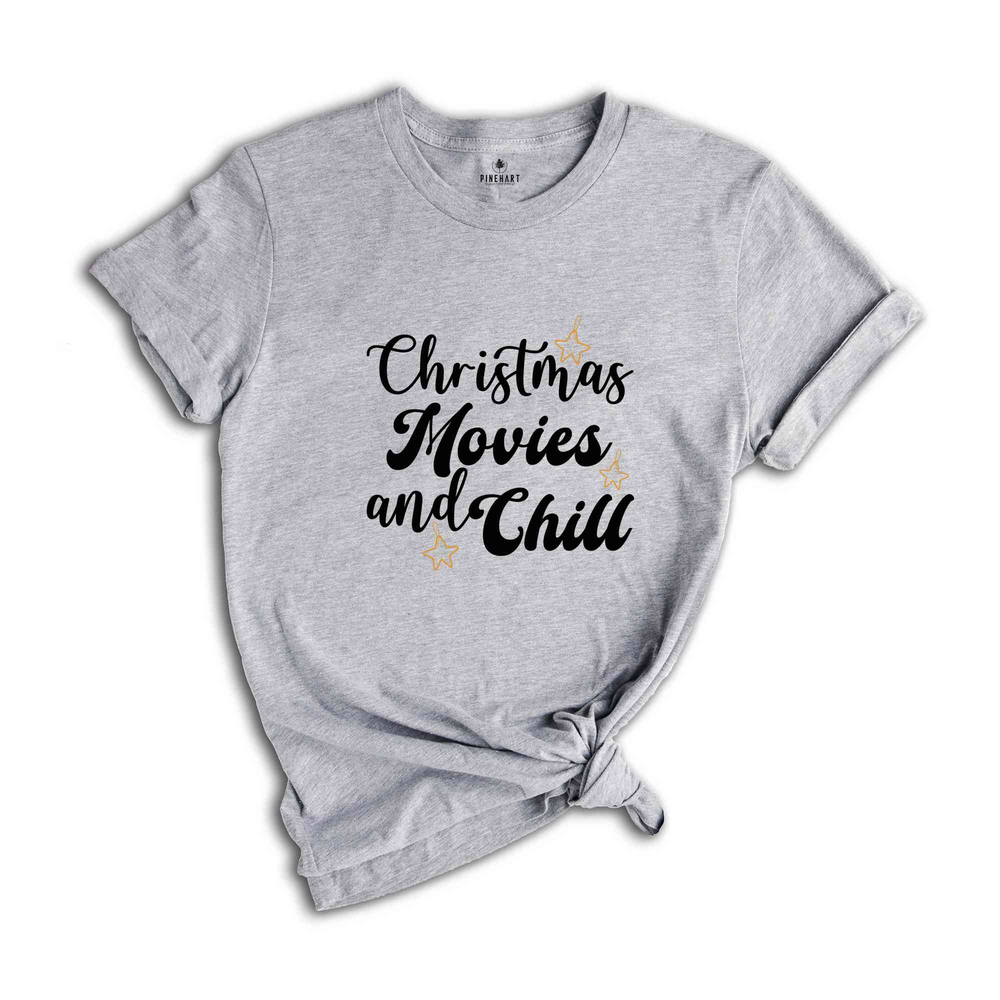 Christmas Movies and Chill Shirt, Christmas T-Shirt, Funny Holiday Tee, Christmas Tee, Xmas Sweatshirt