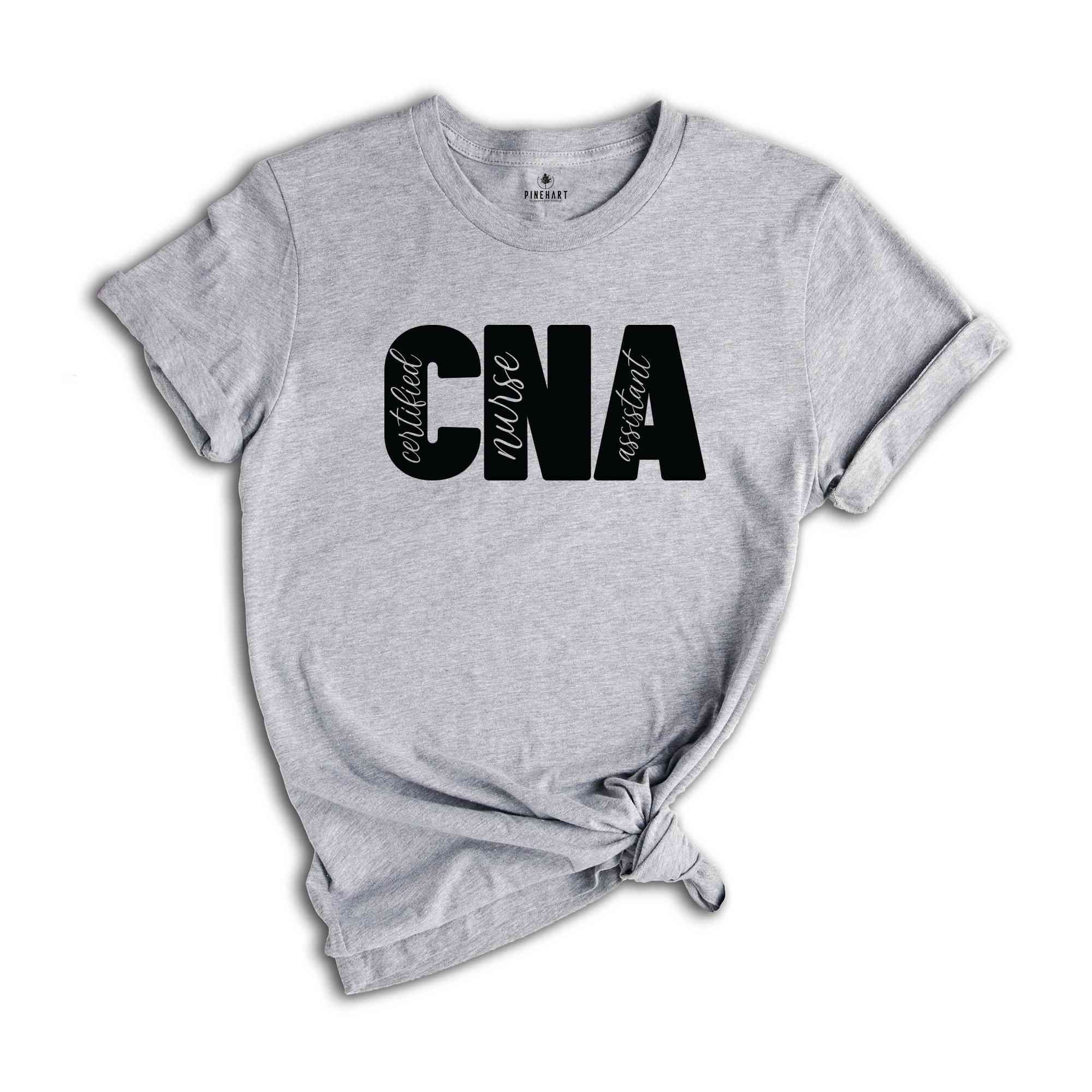 CNA Nurse Shirt, Certified Nurse Assistant Shirt, CNA Nurse Gift, Nurse Appreciation Shirt, Certified Nursing Assistant Shirt