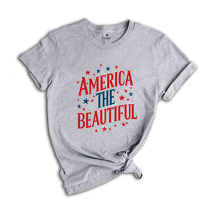 America The Beautiful Shirt, 4th Of July Shirt. Memorial Day Shirt, Independence Day Shirt, USA Shirt