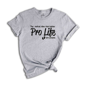 Anti Abortion Shirt, Pro Life T-Shirt, Pro Life Activist Shirts, Christian Conservative Shirt, Choose Life Shirts, Pro Life Definition Shirt