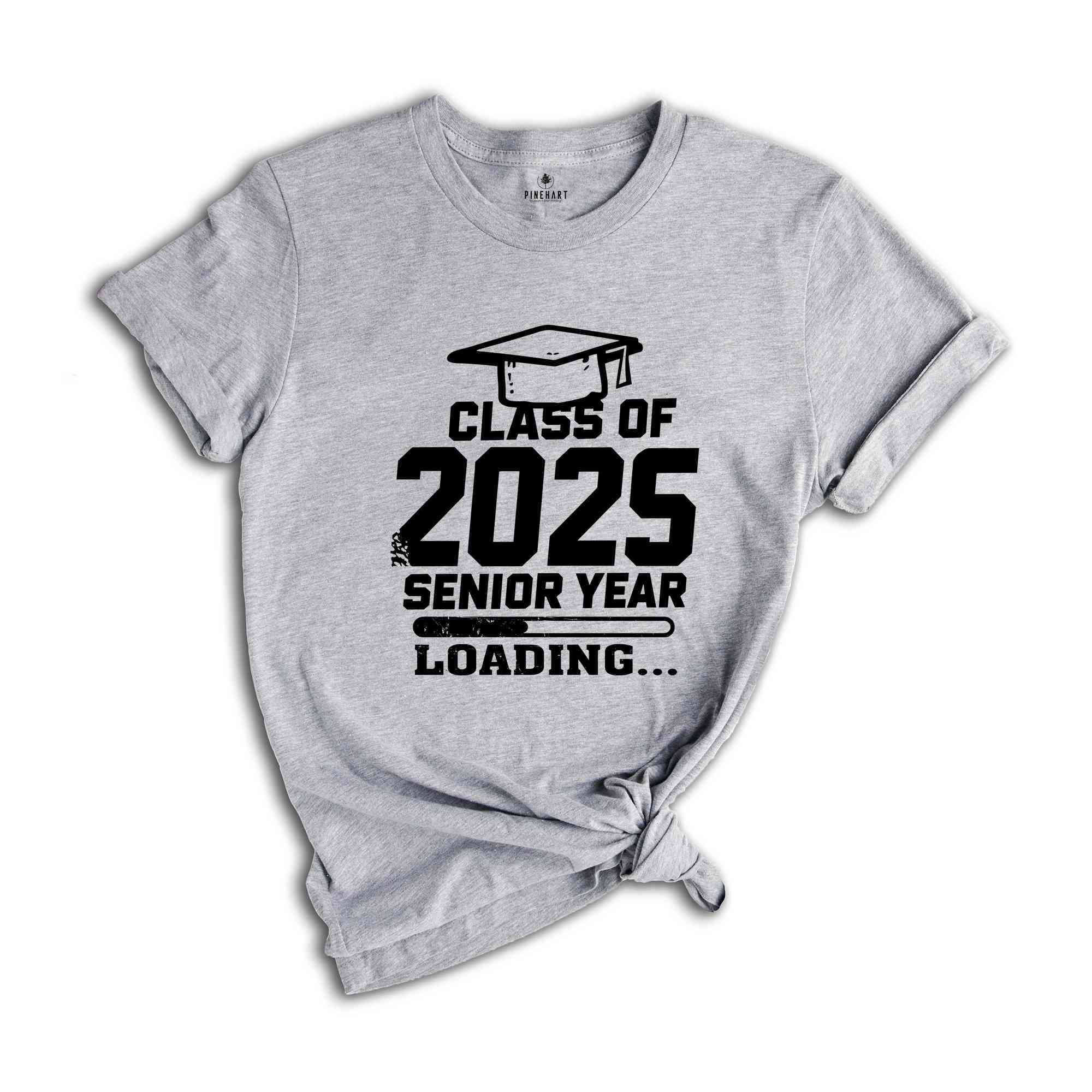 Class Of 2025 Senior Year Shirt, Graduation 2025 Shirt, Graduation Gift, School Gift, 2025 High School Graduation Gift