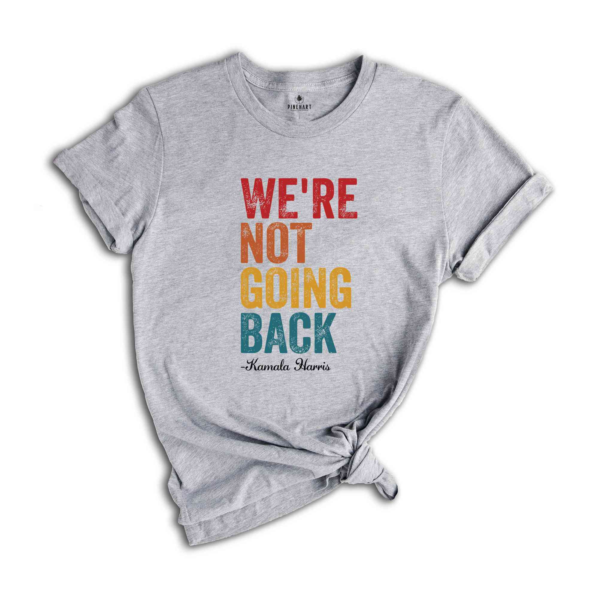 We Are Not Going Back T-Shirt Kamala Harris Shirt Anti Trump Shirt Black Owned Shops Clothing Elections 2024 Kamala Harris for President