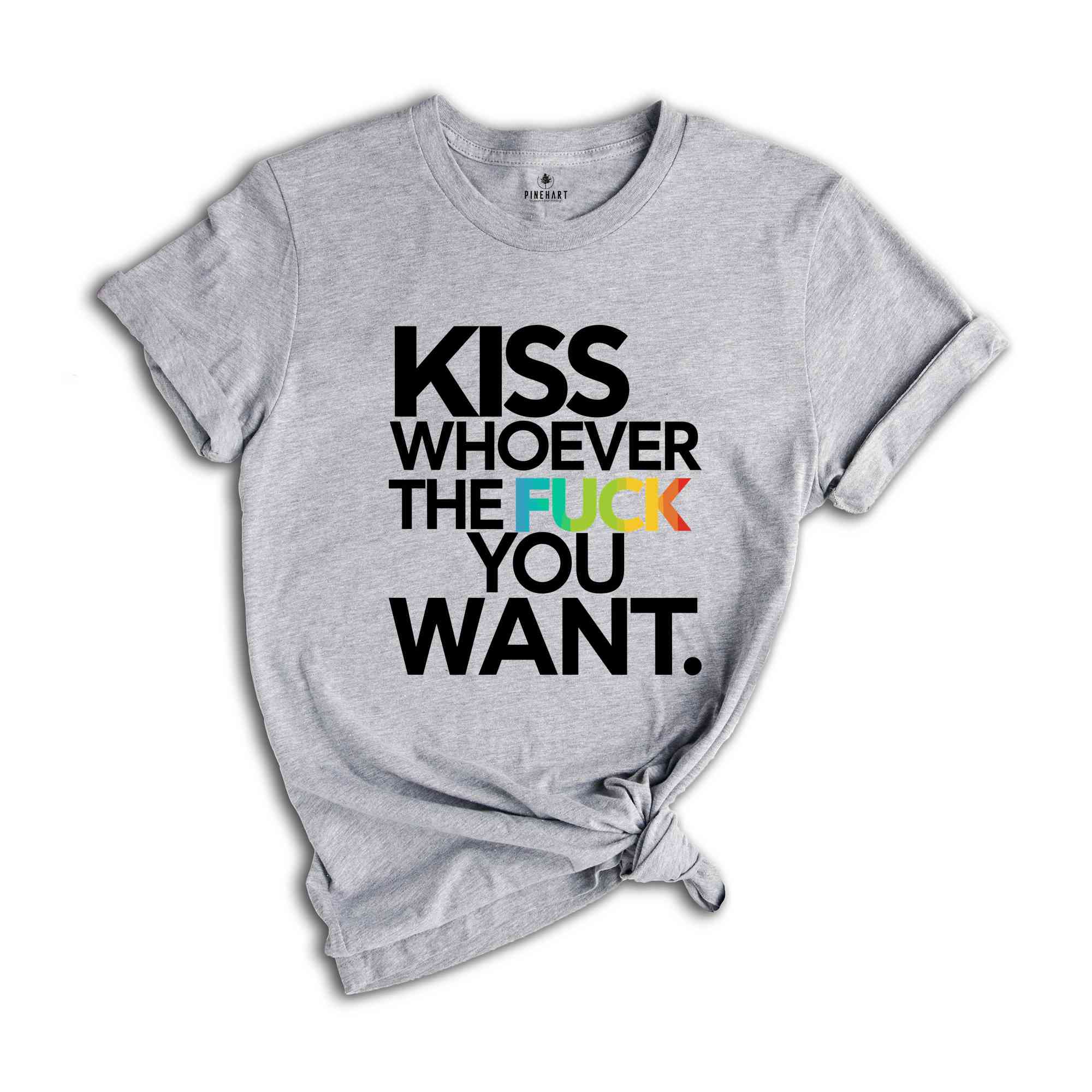 Kiss Whoever The Fuck You Want, Gay Pride LGBTQ Shirt, Pride Shirt, Trans T Shirt, LGBT Clothing Pride Shirt, LGBT Shirt, Women Gay Clothing