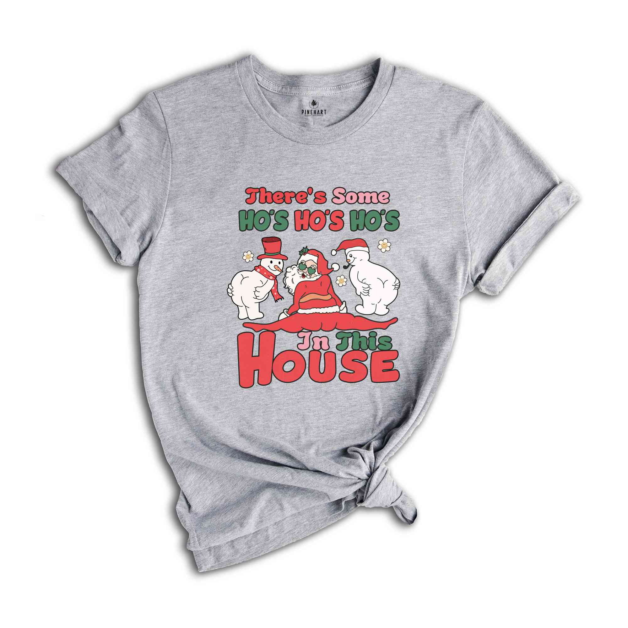 There's Some HO'S HO'S HO'S In This House Shirt, Christmas Shirt, Santa Claus Shirts, Christmas Snowman Shirts, Funny Christmas