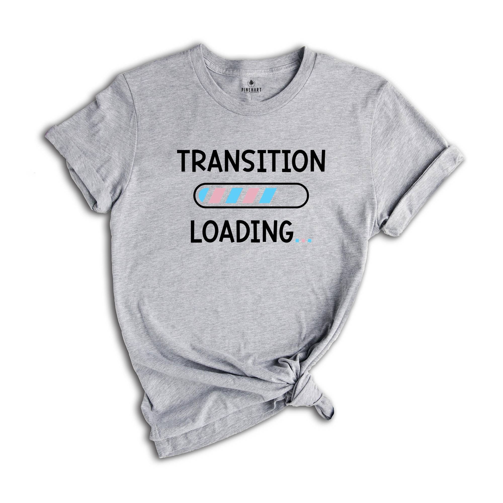 Transition Loading Shirt, Transgender Shirt, Transgender Flag, LGBT Shirt, Love Is Love, LGBT Pride Gift, Transgender Rainbow Shirt