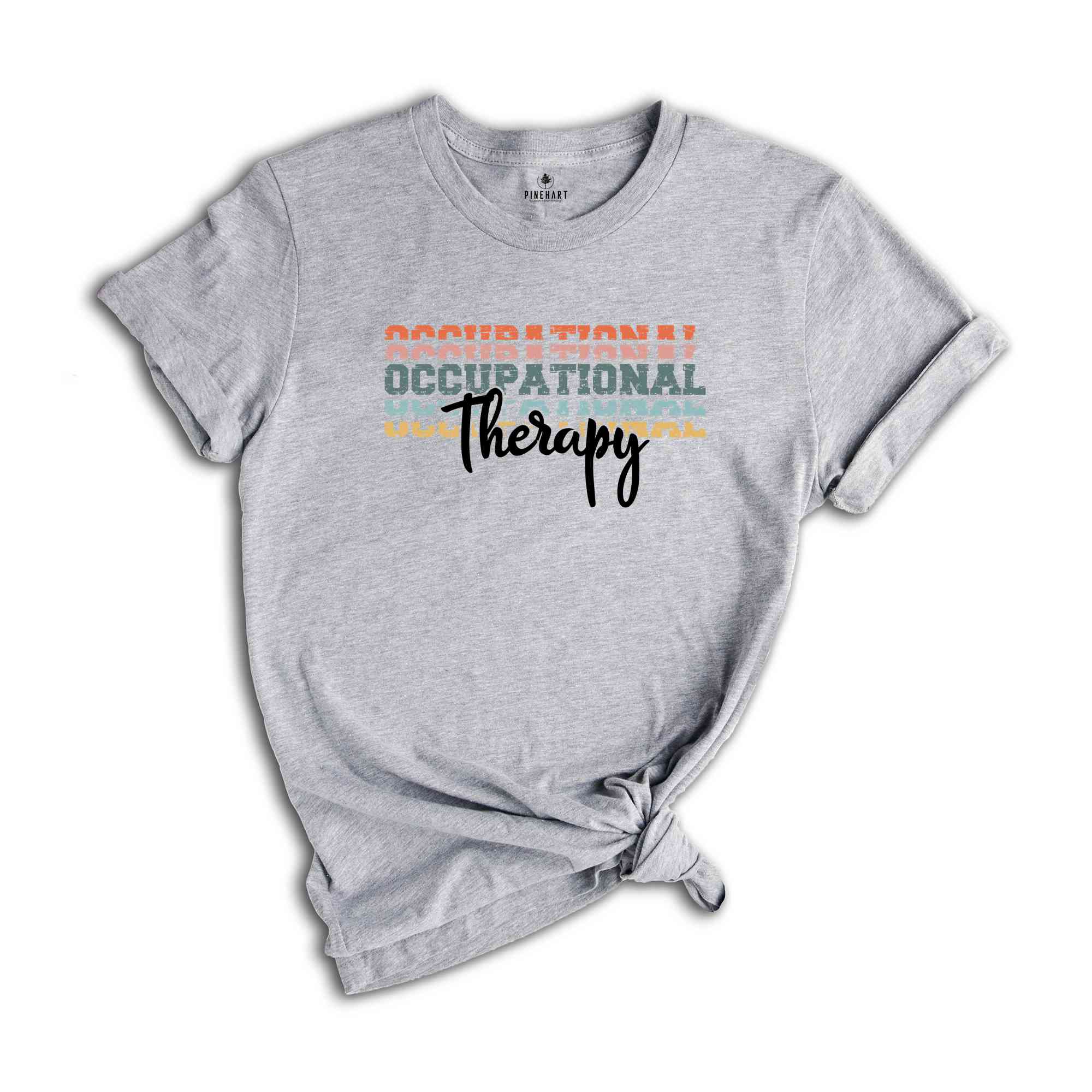 Occupational Therapist Shirt, Therapist T-Shirt, Occupational Therapy Tee, Therapist, OT Assistant Shirt, OT Gift, Gift for OT